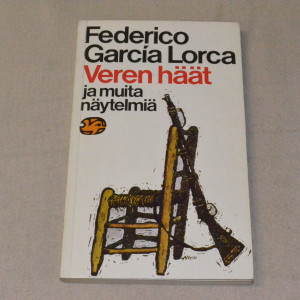 Federico Garcia Lorca Veren häät ja muita näytelmiä